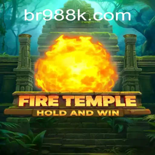 Exploring FireTemple: A New Online Casino Game on 988K.com Platform in Brazil