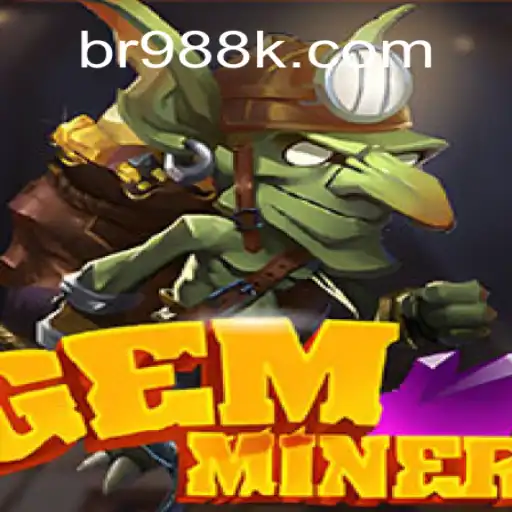 GemMiner: Unearth the Excitement on 988K.com Platform - Online Cassino Brasil #1